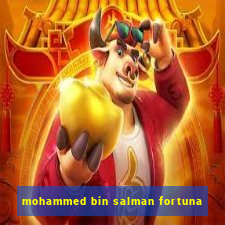 mohammed bin salman fortuna